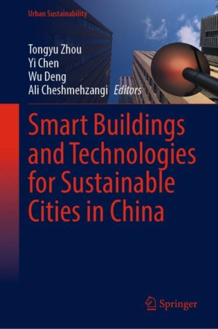 Book cover of: Smart Buildings and Technologies for Sustainable Cities in China. By: Tongyu Zhou