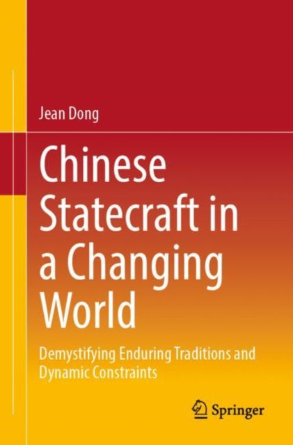 Book cover of: Chinese Statecraft in a Changing World. By: Jean Dong