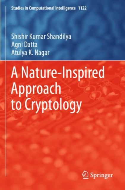 Book cover of: Nature-Inspired Approach to Cryptology. By: Shishir Kumar Shandilya