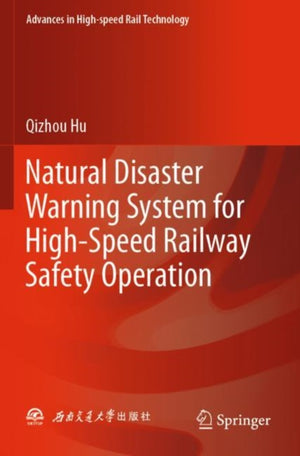 Natural Disaster Warning System for High-Speed Railway Safety Operation