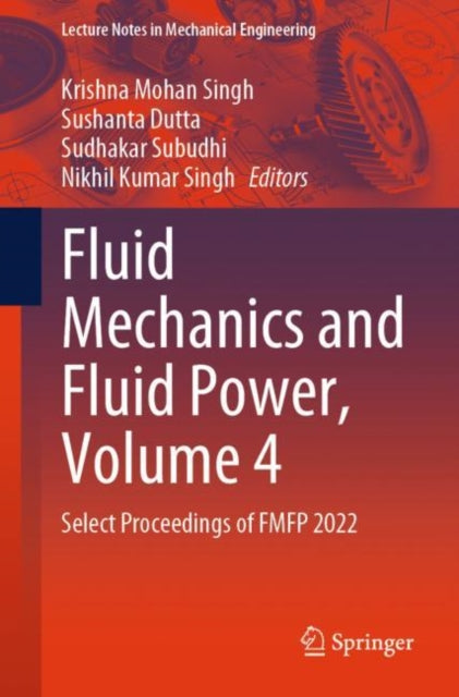 Book cover of: Fluid Mechanics and Fluid Power, Volume 4. By: Krishna Mohan Singh