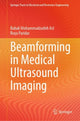 Book cover of: Beamforming in Medical Ultrasound Imaging. By: Babak Mohammadzadeh Asl
