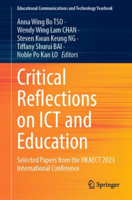 Book cover of: Critical Reflections on ICT and Education. By: Anna Wing Bo Tso