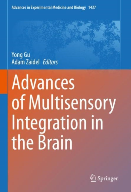 Book cover of: Advances of Multisensory Integration in the Brain. By: Yong Gu