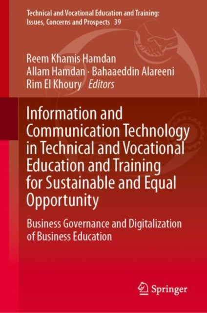 Book cover of: Information and Communication Technology in Technical and Vocational Education and Training for Sustainable and Equal Opportunity. By: Reem Khamis Hamdan