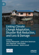 Book cover of: Linking Climate Change Adaptation, Disaster Risk Reduction, and Loss & Damage. By: Vositha Vedhani Wijenayake
