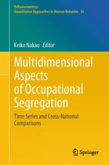 Book cover of: Multidimensional Aspects of Occupational Segregation. By: Keiko Nakao