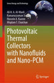 Book cover of: Photovoltaic Thermal Collectors with Nanofluids and Nano-PCM. By: Ali H. A. Al-Waeli
