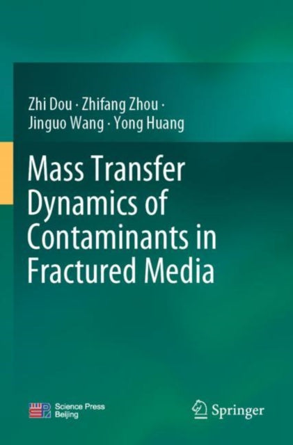 Book cover of: Mass Transfer Dynamics of Contaminants in Fractured Media