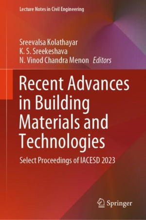 Recent Advances in Building Materials and Technologies