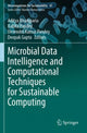 Book cover of: Microbial Data Intelligence and Computational Techniques for Sustainable Computing