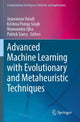 Book cover of: Advanced Machine Learning with Evolutionary and Metaheuristic Techniques