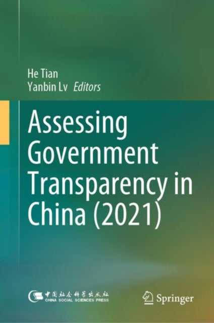 Book cover of: Assessing Government Transparency in China (2021). By: Tian, He