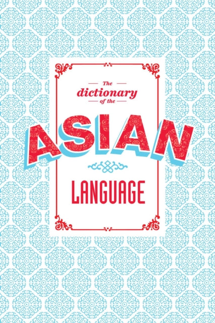Book cover of: Dictionary of the Asian Language. By: Todd Crowell
