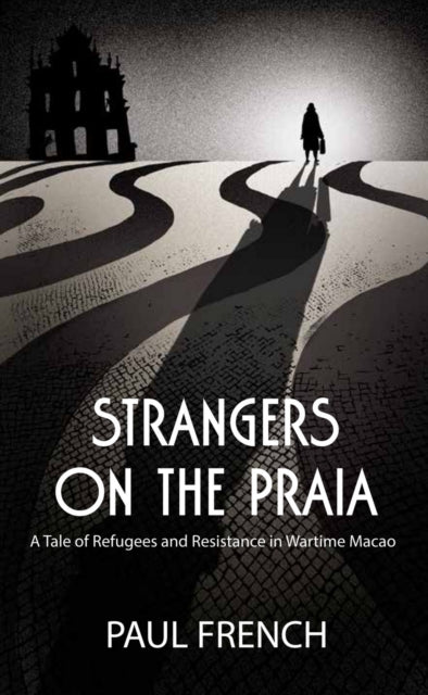 Book cover of: Strangers on the Praia. By: Paul French - undifferentiated