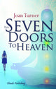 Book cover of: Seven Doors to Heaven. By: Joan Turner