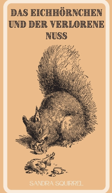 Book cover of: Eichhornchen und der verlorene Nuss
