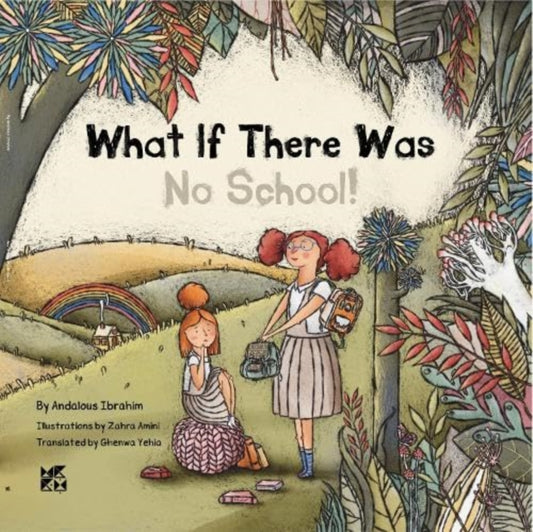 Book cover of: What if there was no School!