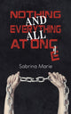 Book cover of: Nothing and Everything All at Once