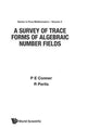 Book cover of: Survey Of Trace Forms Of Algebraic Number Fields, A. By: P. E. Conner
