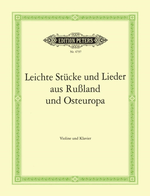 Easy pieces and songs from Russia and Eastern Europe / Leichte Stucke und Lieder aus Russland und Os