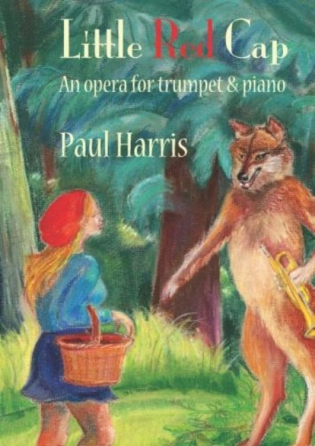 Book cover of: Little Red Cap: An opera for trumpet & piano