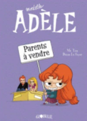 Mortelle Adele 8/Parents a vendre