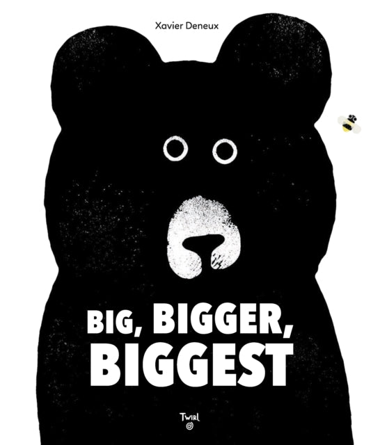 Book cover of: Big, Bigger, Biggest. By: Xavier Deneux