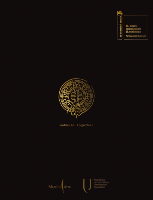 Book cover of: Unbuild Together: Archaism vs. Modernity. By: Fayçal Tiaiba