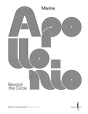 Marina Apollonio: Beyond the Circle