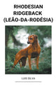 Book cover of: Rhodesian Ridgeback (Leao-da-Rodesia)