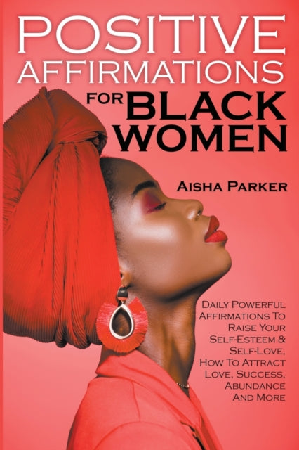 Book cover of: Positive Affirmations For Black Women