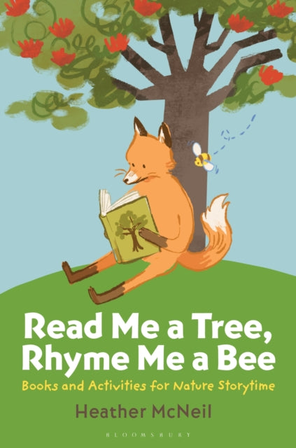 Book cover of: Read Me a Tree, Rhyme Me a Bee. By: Heather McNeil