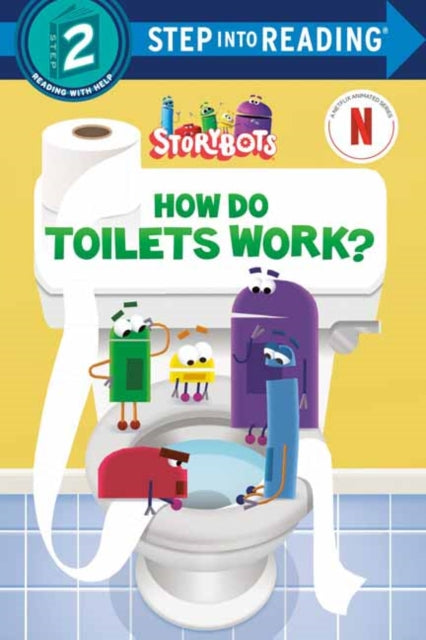 Book cover of: How Do Toilets Work? (StoryBots). By: Random House
