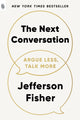 Book cover of: Next Conversation: Argue Less, Talk More
