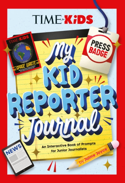Book cover of: TIME for Kids: My Kid Reporter Journal. By: Jaime Joyce