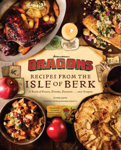 DreamWorks Dragons: Recipes from the Isle of Berk [Official Cookbook]