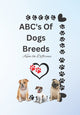 Book cover of: ABC's Of Dogs Breeds
