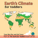 Book cover of: Earth's climate for toddlers