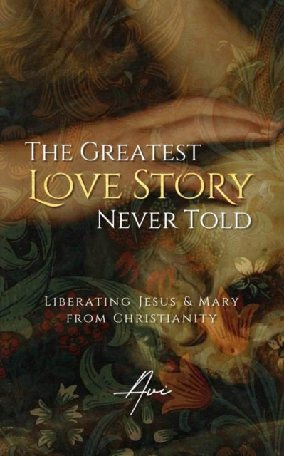 Book cover of: Greatest Love Story Never Told