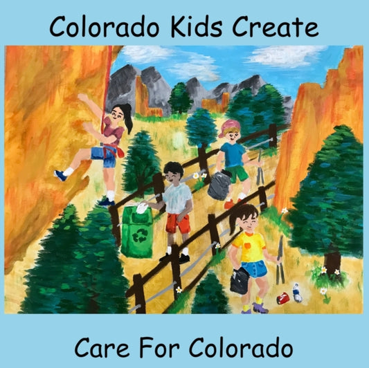 Book cover of: Colorado Kids Create Care for Colorado