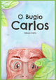 Book cover of: O Bugio Carlos