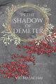 Book cover of: In the Shadow of Demeter. By: Vic Malachai