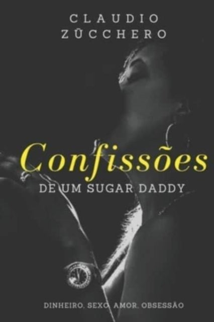 Book cover of: Confissoes de um Sugar Daddy