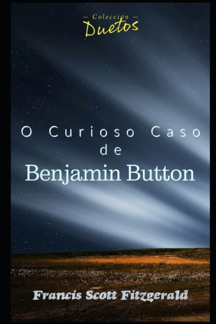 Book cover of: O Curioso Caso de Benjamin Button. By: Sheila Koerich