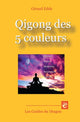 Book cover of: Qigong des 5 couleurs