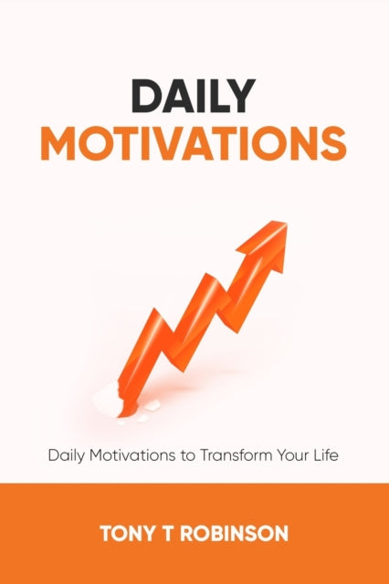 Book cover of: Daily Motivations. By: Tony Robinson