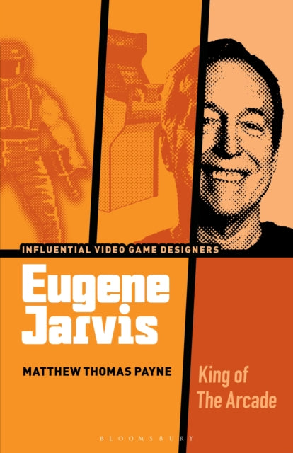 Book cover of: Eugene Jarvis. By: Matthew Thomas Payne