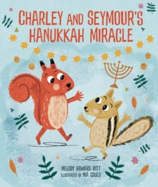 Book cover of: Charley and Seymour's Hanukkah Miracle. By: Melody Howard Ritt