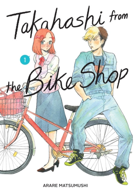 Book cover of: Takahashi from the Bike Shop, Vol. 1. By: Arare MATSUMUSHI